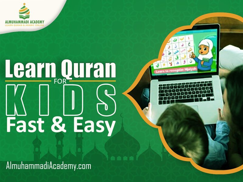 How to Learn Quran for Kids Fast & Easy