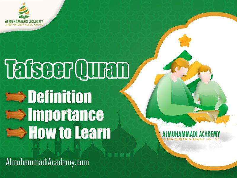 Tafseer Quran: Definition, Importance, Learning