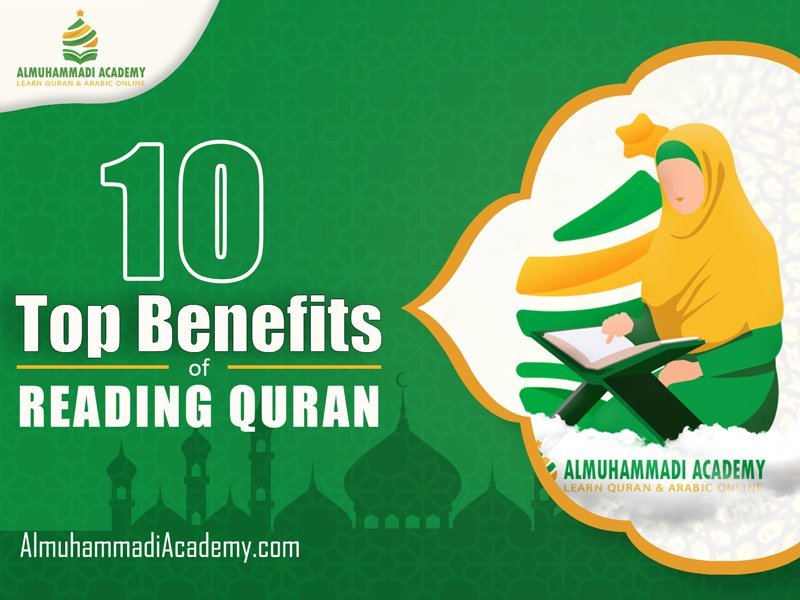 Top 10 Benefits of Reading Quran