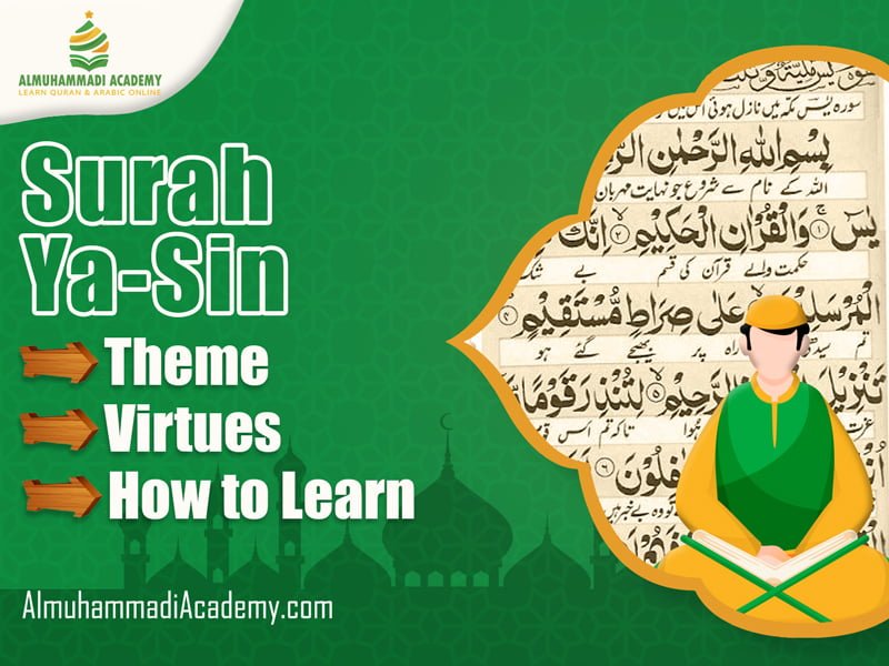 Surah Yasin/Yaseen: Theme, Virtues, and How to Learn