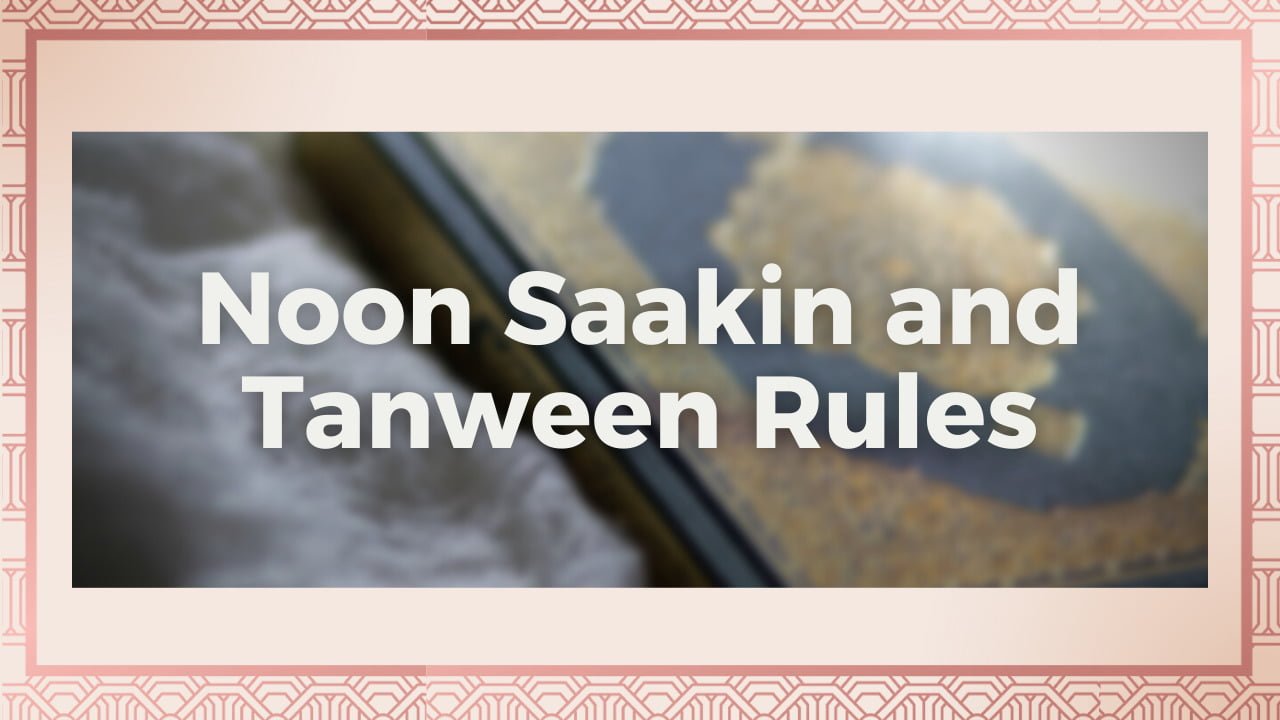 Noon Sakinah and Tanween rules