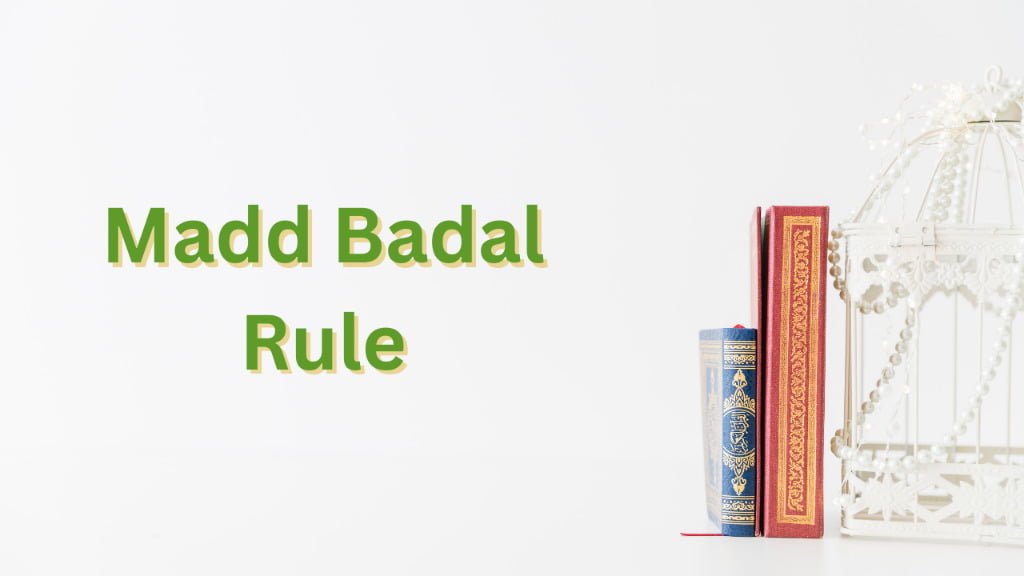 What is Madd Badal With Examples and Rules