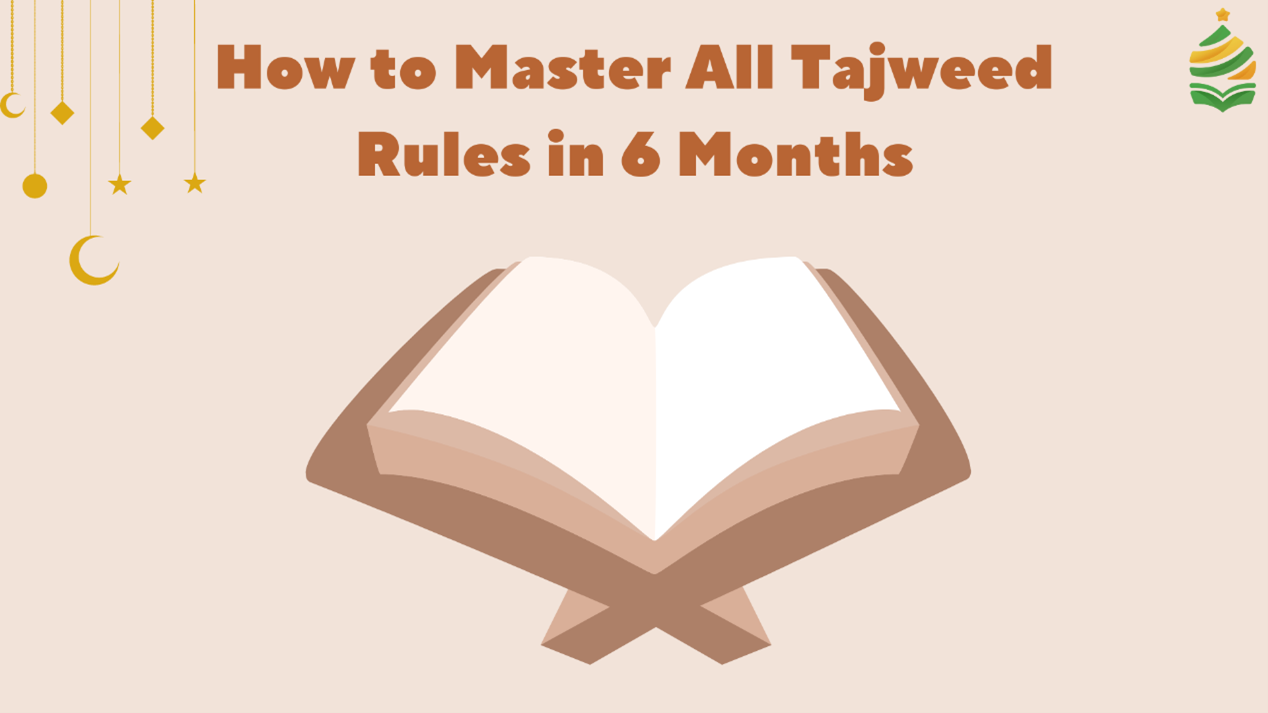 How to Master All Tajweed Rules in 6 Months