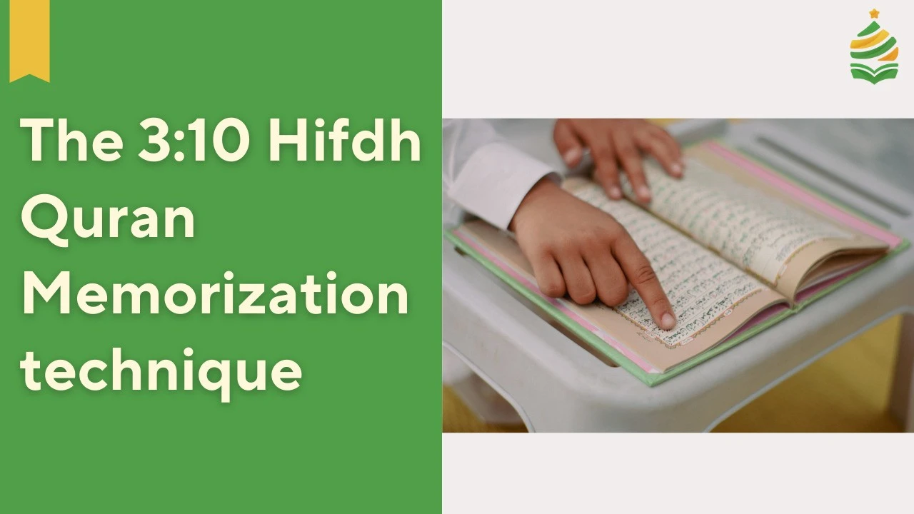 What is 3:10 Hifdh Quran Memorization Technique?