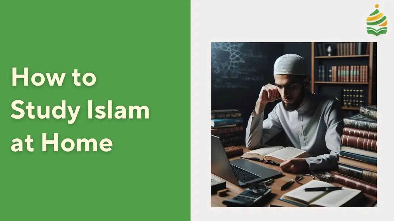 How to Study Islam at Home?