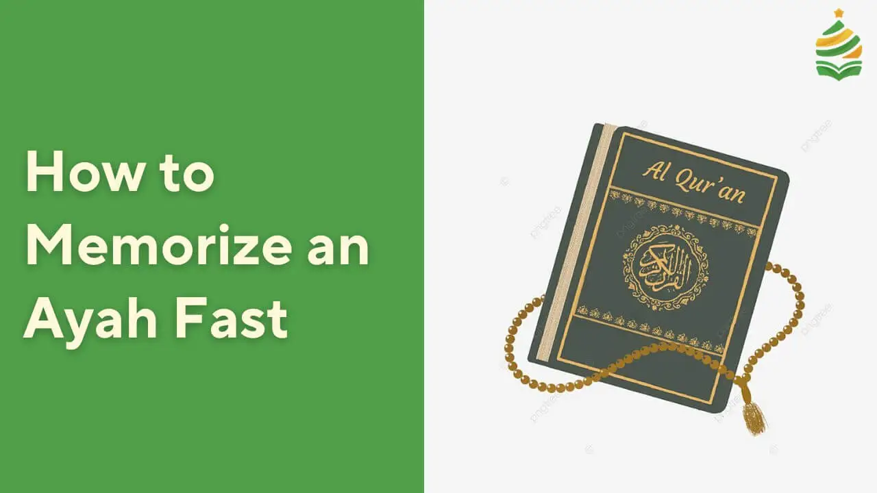 How to Memorize an Ayah Fast