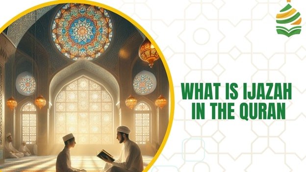 What is Ijazah in Quran