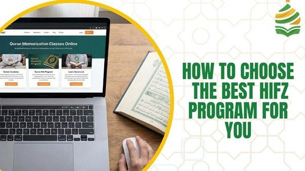 How to Choose the Best Hifz Program for You